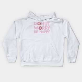 Donut Worry Be Happy Kids Hoodie